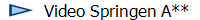 Video Springen A**